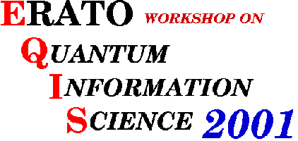 ERATO Quantum Information Science 2001